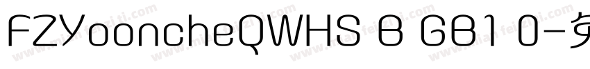 FZYooncheQWHS B GB1 0字体转换